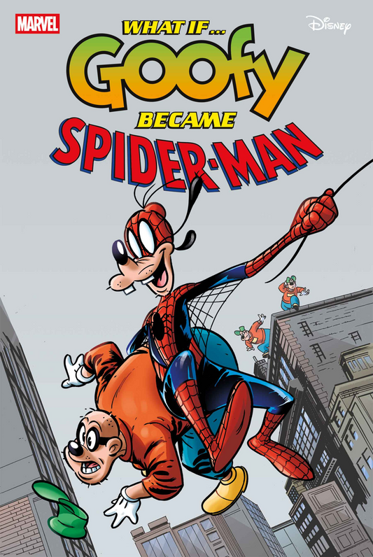 MARVEL & DISNEY: WHAT IF...? GOOFY BECAME SPIDER-MAN #1 (7/30/2025)