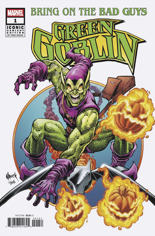 BRING ON THE BAD GUYS: GREEN GOBLIN #1 TODD NAUCK ICONIC VARIANT (7/2/2025)