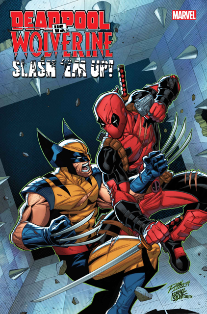 DEADPOOL VS. WOLVERINE: SLASH 'EM UP #1 (3/26/2025)