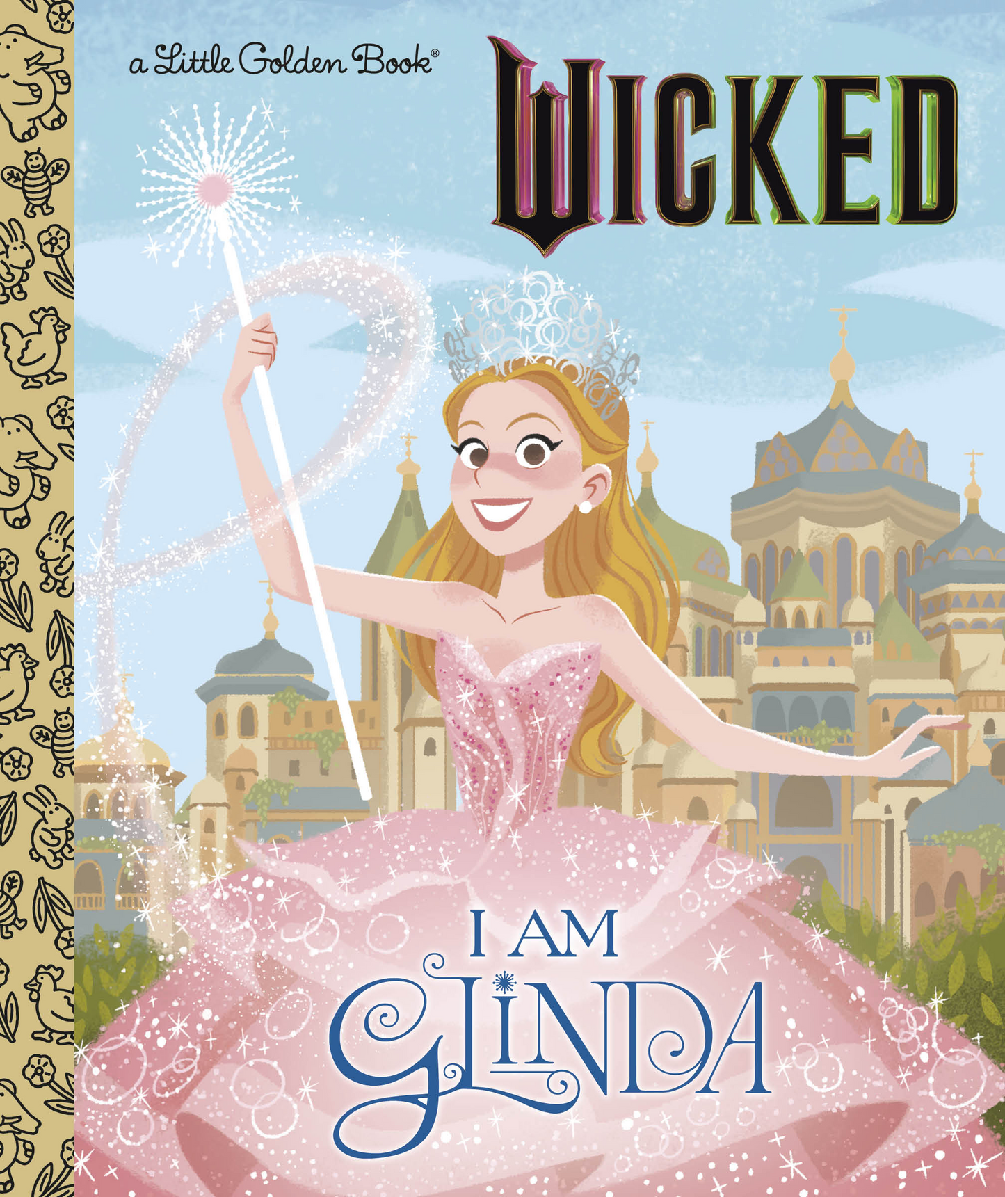 I Am Glinda (Universal Pictures Wicked)